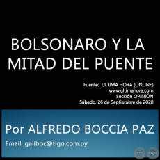BOLSONARO Y LA MITAD DEL PUENTE - Por ALFREDO BOCCIA PAZ - Sbado, 26 de Septiembre de 2020